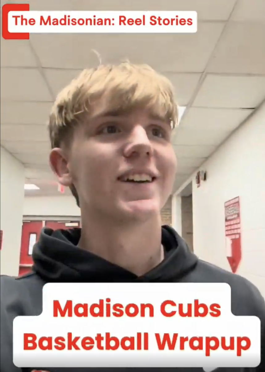 The Madisonian: Reel Stories
Cubs Basketball Wrap-up